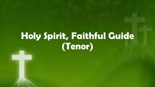 Holy Spirit Faithful Guide (TENOR)