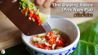 Bringing Thai taste to your home - Prik Nam Pla (Thai Dipping Sauce) พริกน้ำปลา