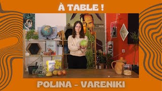 À TABLE ! Polina et le vareniki