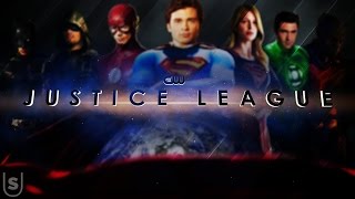 CW's JUSTICE LEAGUE - Fan Edit Special (Fan Made)