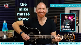 Epic Acoustic Classic Rock Live Stream: Mike Massé Show Episode 185, Rock Smallwood guest musician