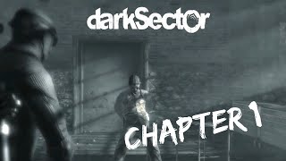 Dark Sector | Gameplay | Chapter 1 : Prologue