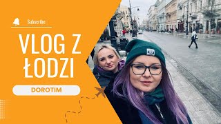 ZWIEDZAMY ŁÓDŹ PO KONCERCIE DODY