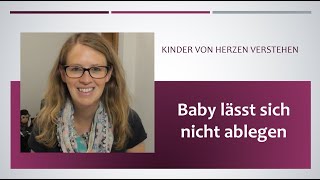 Baby lässt sich nicht ablegen/ Kind schreit, sobald Mama sich entfernt