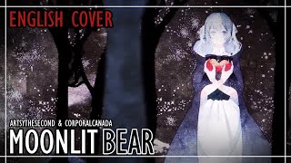 【moonlit bear】 (mothy) ENGLISH COVER  ☁Artsythesecond ft. CorporalCanada ☁