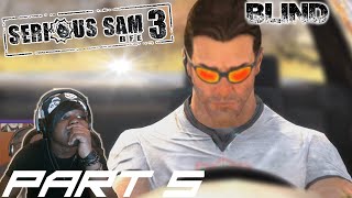 NEED DAT GASOLINE |  Serious Sam 3: BFE [BLIND]  - Part 5