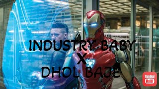 MARVEL - INDUSTRY BABY X DHOL BAJE