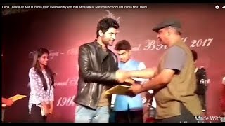 Talha Thakur of AMU Drama Club awarded by PIYUSH MISHRA at National School of Drama NSD Delhi