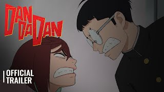 DAN DA DAN | OFFICIAL TRAILER