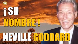 SU NOMBRE NEVILLE GODDARD