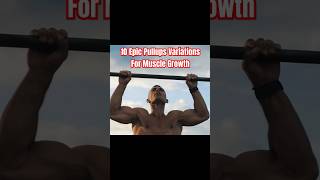 10 Epic Pullups Variations For Muscle Growth (Pt 1) #pullups