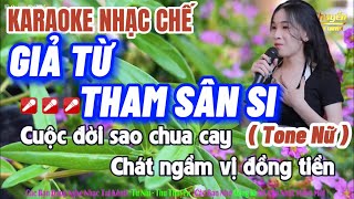 Karaoke Giả Từ Tham Sân Si ( Tone Nữ ) - Mỹ Thuyền Nhạc Chế Dễ Hát Nhất !