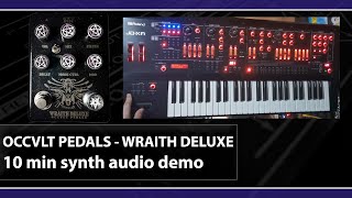 10 Minutes with Occvlt Pedals Wraith Deluxe (Ft. JD-XA)