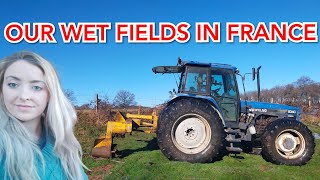 DRAINING OUR WET FIELDS IN FRANCE