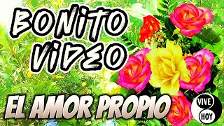 🎁Con Cariño Para ti Bonito Video sobre el Amor Propio😘Que tengas un Lindo día