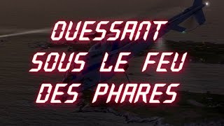 OUESSANT sous le feu des phares