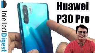 Huawei P30 Pro India Unboxing, Camera Test 50x Zoom , Pros And Cons- Quick Overview