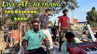 Jay bajrang band live AT.Netrang Full damaka 2024