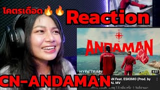 Reaction - CN - ANDAMAN Feat. ESKIIMO (Prod. by NINO) OFFICIAL MV