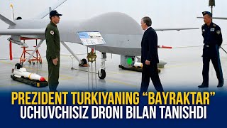 Prezident Turkiyaning “Bayraktar” uchuvchisiz droni bilan tanishdi