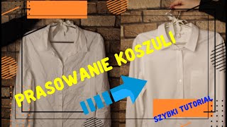 Prasowanie koszuli [SZYBKI TUTORIAL]