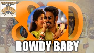 Rowdy Baby|8DAudio|G8DA|Tamil|