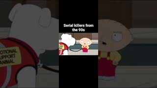 90s serial killers be like... #familyguy #shorts #comedy #funny