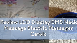 Review LCD Display EMS Neck Massage Electric Massager Cervical Neck Back Patch 8 Mode Pulse Muscle