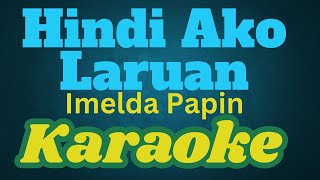 Karaoke - Hindi Ako Laruan / Imelda Papin / OPM Songs /