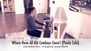 Where Have All the Cowboys Gone? (Paula Cole) Piano Cover with Sheet Music (Intermediate)