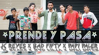 PRENDE Y PASA | DANCE COVER | JC REYES X BAD FIFTY X PAPI PALER