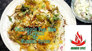 Delicious Vegetable Biryani | Veg Dum Biryani | Mumbai Spice | 2021