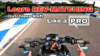 How to REVMATCH like a pro rider || CLUTCHLESS Up & Down Shift || Arik Vlogs