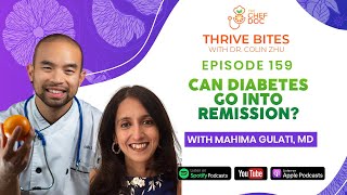 Episode 159 - Can Diabetes Go Into Remission with Dr. Mahima Gulati