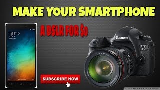 | Make | Your | Smartphone | A | DSLR | For | $0 |