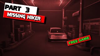 Missing Hiker | #3 Last Part | ZEKO