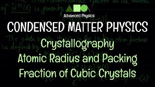 Condensed Matter Physics - Crystallography : Atomic Radius and Packing Fraction of Cubic Crystals