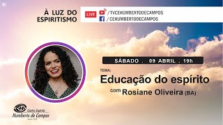 Educação do espírito - Rosiane Oliveira (BA)