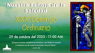 XXX Domingo Ordinario † 29 de octubre del 2023