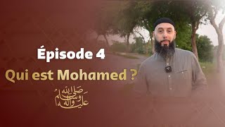 Qui est Mohamed ?  (صلى الله عليه وسلم)