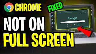 How to Fix Google Chrome Browser is Not Full Screen Problem on PC or Laptop (2024)