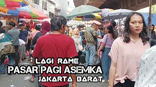 Suasana Sore Keliling Pasar Pagi Asemka Jakarta Barat‼️Lagi Rame Ramenya