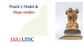 Penck’s Model & Slope studies || Geography Optional || IAS || UPSC