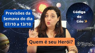 Código do Céu: Previsão da semana (07/10 até 13/10) - Quem é seu Herói ?