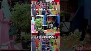 Jangan Lupa Doa Makannya | LuLu Clips #warintilshorts