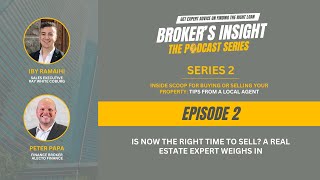 The Broker's Insight Podcast Series 2 - Episode 2 - Is Now The Right Time To Sell?