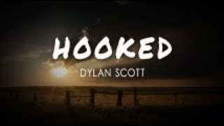 Dylan Scott - Hooked (Lyric Video)