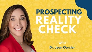 The REAL Truth Behind Why You're Not Prospecting Enough | Dr. Jean Oursler