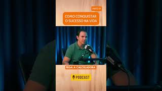 PARTE 09. COMO CONQUISTAR O SUCESSO NA VIDA  #Entrevista #sucesso #podcast #pablomarcal