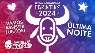 Folclore BR REAGE: FESTIVAL DE PARINTINS 2024 - NOITE 3 | #Folclore